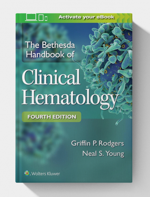 The Bethesda Handbook of Clinical Hematology (4th Edition)