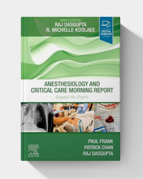 Anesthesiology and Critical Care Morning Report: Beyond the Pearls