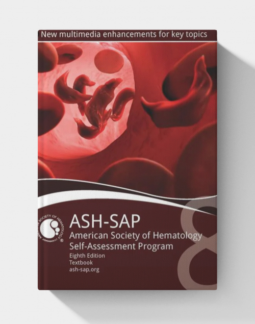 ASH-SAP American Society of Hematology Self-Assessment Program (8th Edition )
