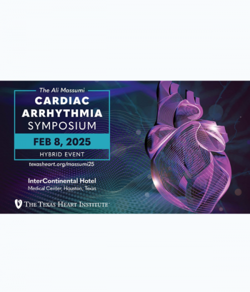 Texas Heart Institute The Ali Massumi Cardiac Arrhythmia Symposium 2025