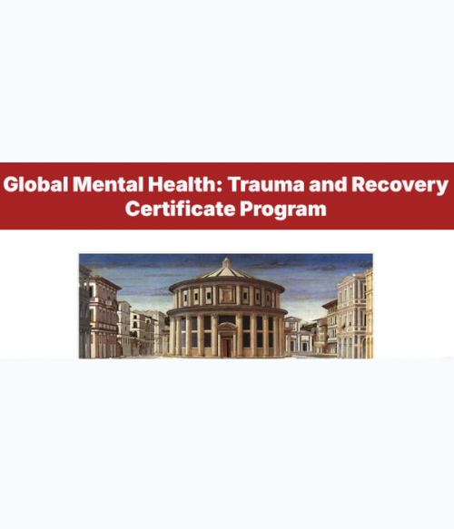 Harvard Global Mental Health Trauma and Recovery 2025 (Videos + Slides PDFs)