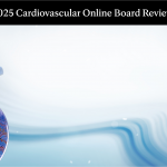 Mayo clinic 2025 Cardiovascular Online Board Review