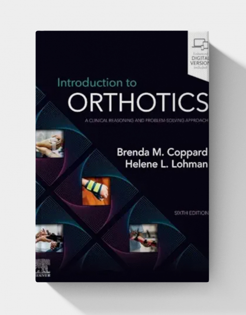 Introduction to Orthotics: A Clinical Reasoning and Problem-Solving Approach  (6th edition) EPUB