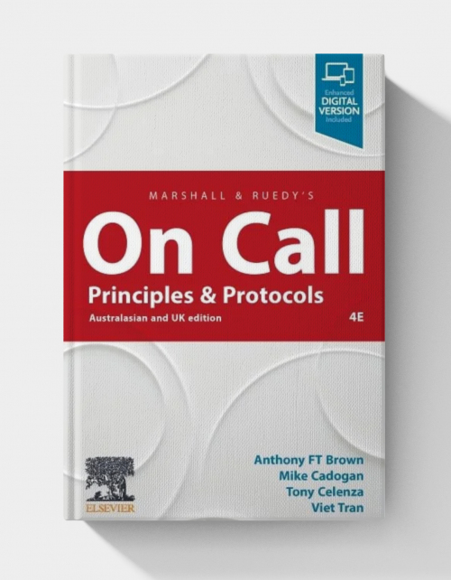 Marshall & Ruedy’s On Call: Principles & Protocols (4th edition)