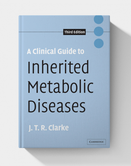 A Clinical Guide to Inherited Metabolic Diseases (3rd Edition)