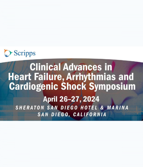 Scripps Clinical Advances in Heart Failure, Arrhythmias and Cardiogenic Shock Symposium 2024