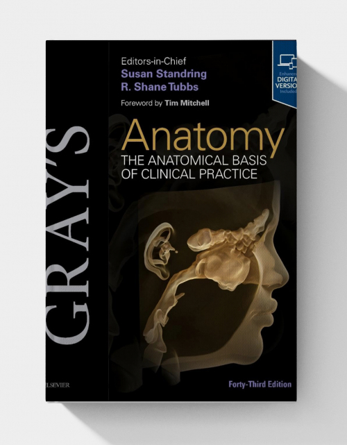 Gray’s Anatomy: The Anatomical Basis of Clinical Practice  (43rd edition)