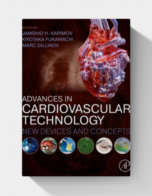 Advances in Cardiovascular Technology: New Devices and Concepts  (1st Edition)