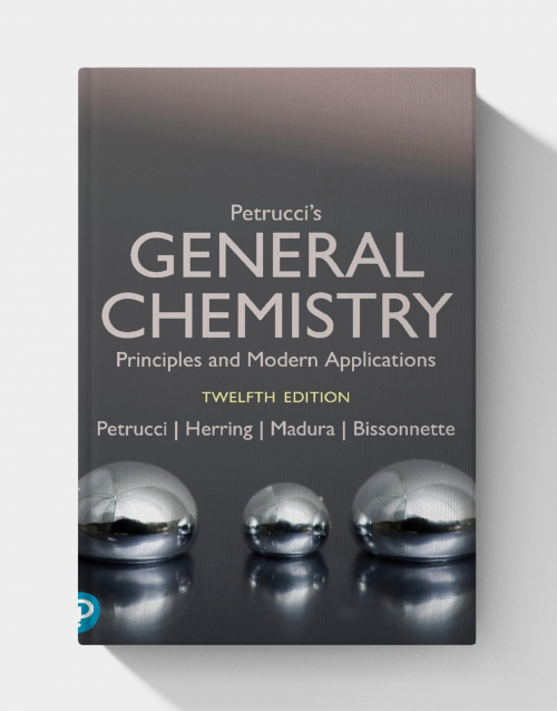 Petrucci’s General Chemistry: Principles and Modern Applications  (12th Edition)