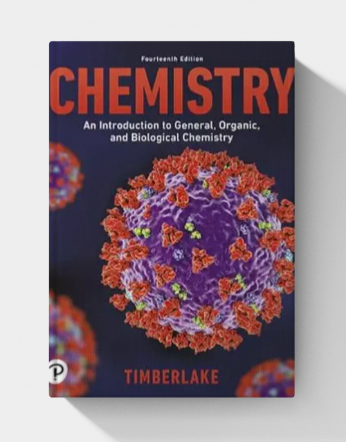 Chemistry: An Introduction to General, Organic, and Biological Chemistry  (14th Edition)