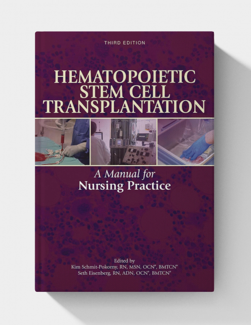 Hematopoietic Stem Cell Transplantation: A Manual for Nursing Practice  (3rd Edition)