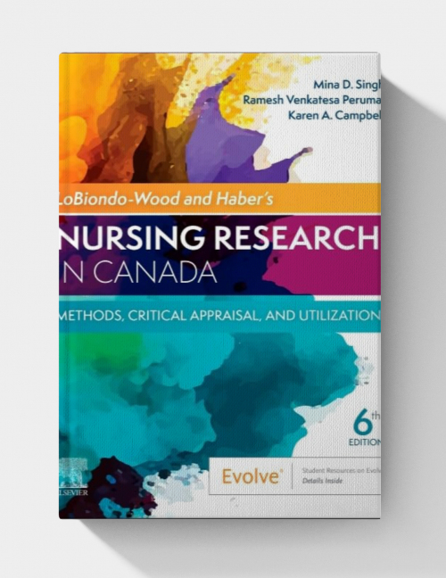LoBiondo-Wood & Haber’s Nursing Research in Canada: Methods, Critical Appraisal, and Utilization (6th Edition)