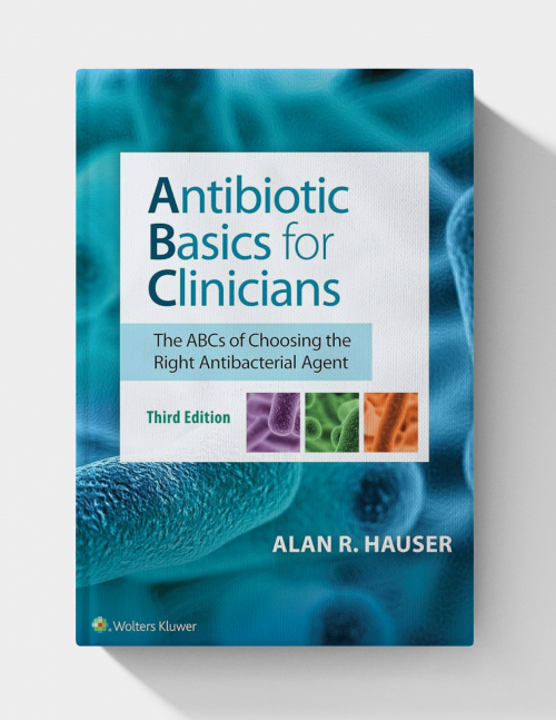 Antibiotic Basics for Clinicians (3rd Edition)
