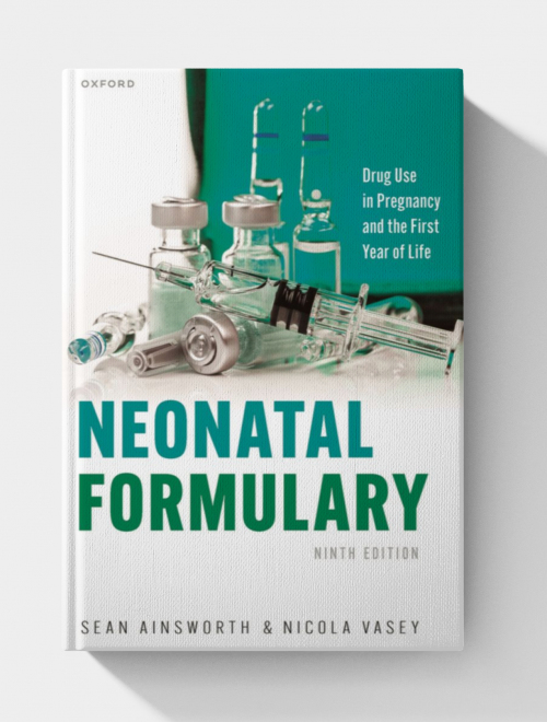 Neonatal Formulary: Drug use in pregnancy and the first year of life  (9th edition)