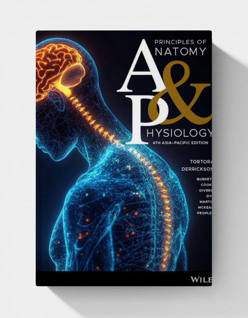 Principles of Anatomy and Physiology, 4th Asia-Pacific edition