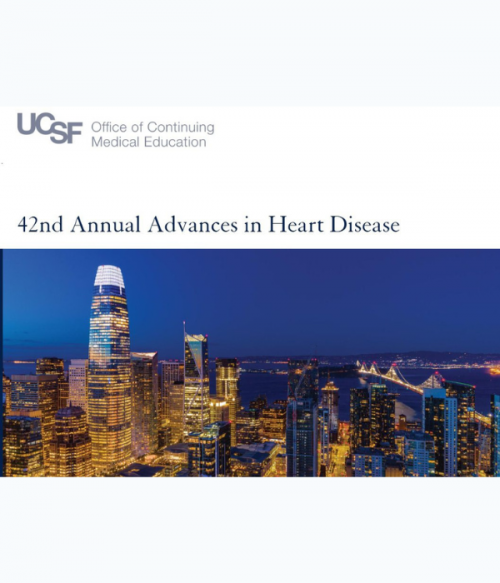 UCSF 42nd Annual Advances in Heart Disease 2025
