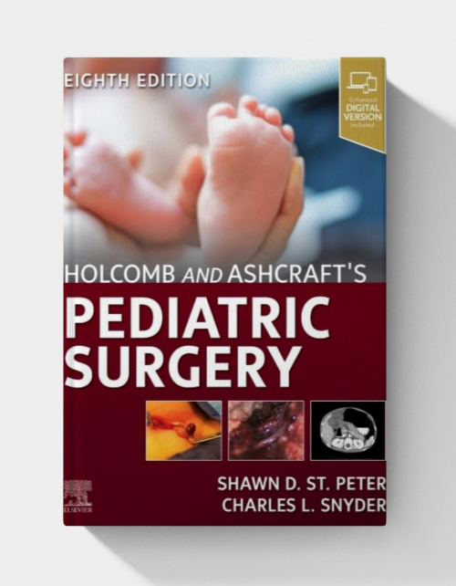 Holcomb and Ashcraft’s Pediatric Surgery  (8th edition)