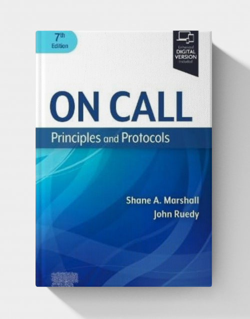 On Call Principles and Protocols  (7th Edition)