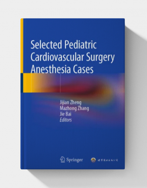 Selected Pediatric Cardiovascular Surgery Anesthesia Cases