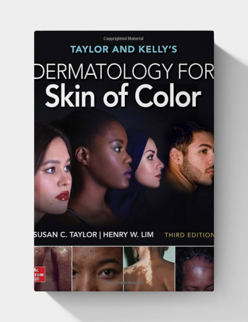 Taylor and Kelly’s Dermatology for Skin of Color  (3rd Edition)