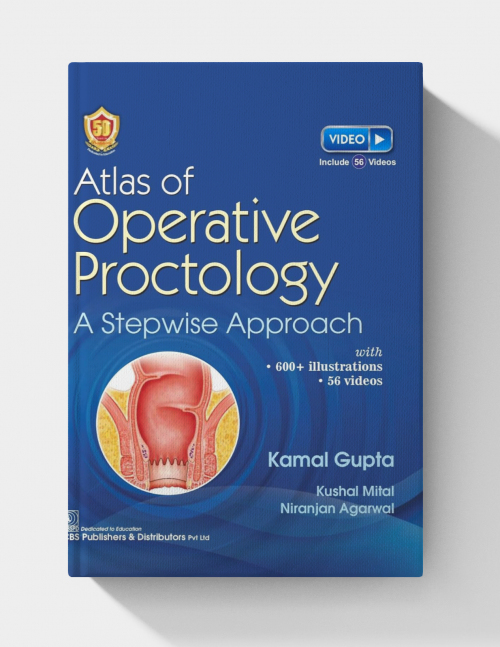Atlas Of Operative Proctology: A Stepwise Approach