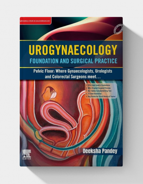Urogynaecology: Foundation and Surgical Practice