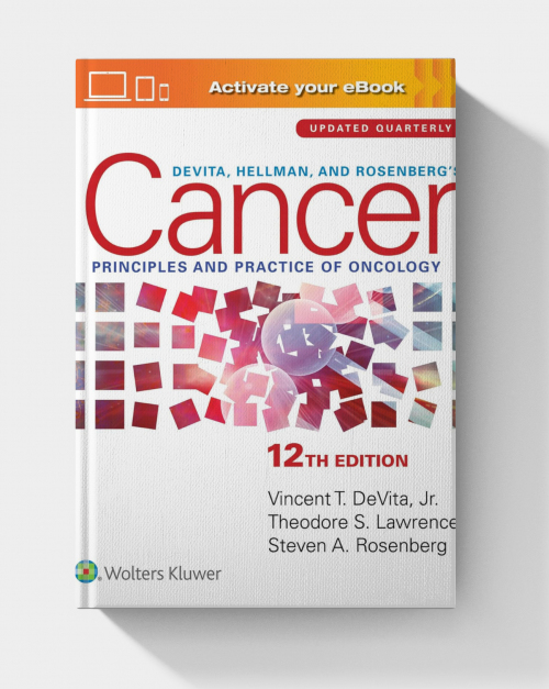 DeVita, Hellman and Rosenberg's Cancer: Principles and Practice of Oncology (12th Edition)
