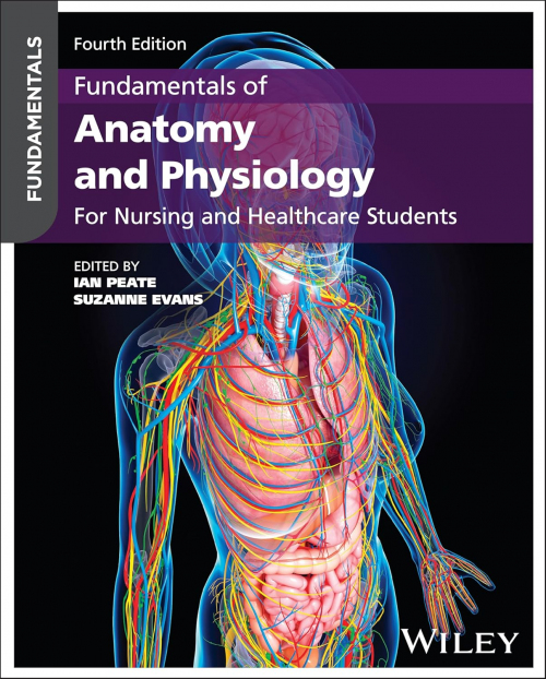 Fundamentals of Anatomy and Physiology: For Nursing and Healthcare Students  (4th edition)