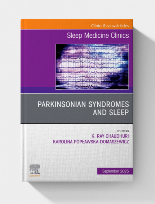 Parkinsonian Syndromes and Sleep, An Issue of Sleep Medicine Clinics