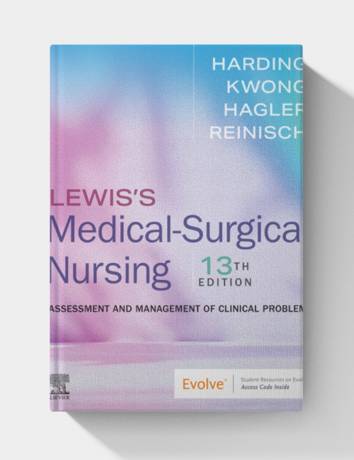 Lewis’s Medical-Surgical Nursing: Assessment and Management of Clinical Problems  (13th edition)
