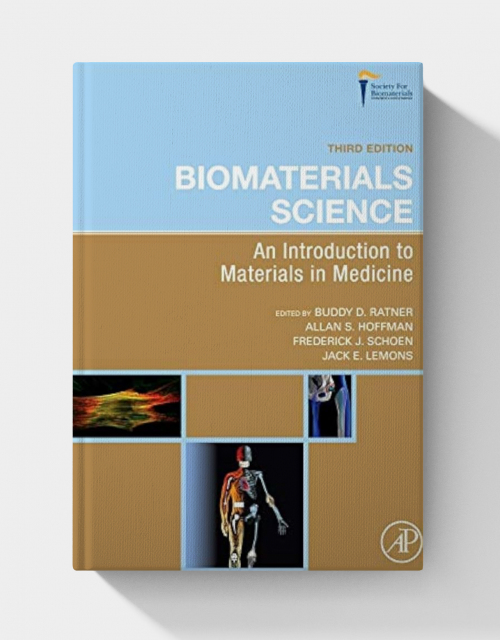 Biomaterials Science: An Introduction to Materials in Medicine (3rd Edition)