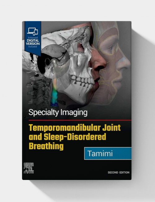 Specialty Imaging: Temporomandibular Joint and Sleep-Disordered Breathing  (2nd edition)