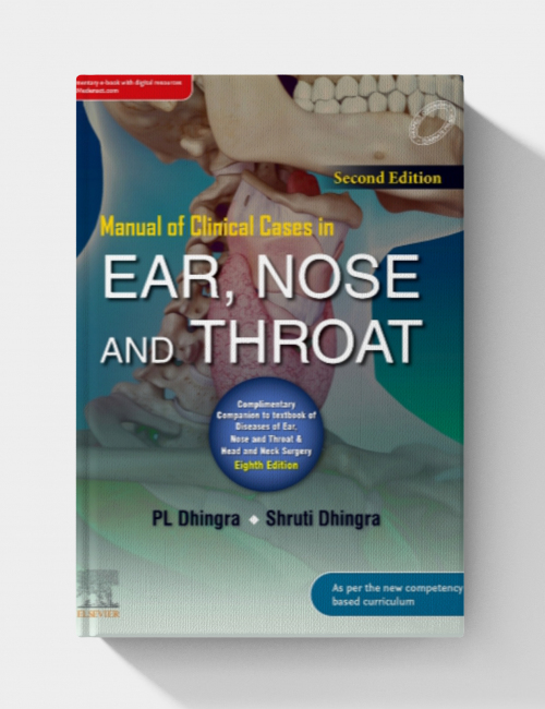 Manual of Clinical Cases in Ear, Nose and Throat  (2nd Edition)