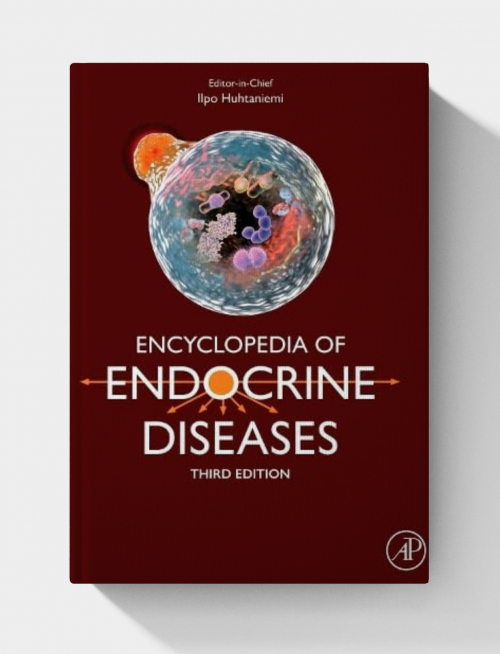 Encyclopedia of Endocrine Diseases, 5 Volumes Set  (3rd edition)