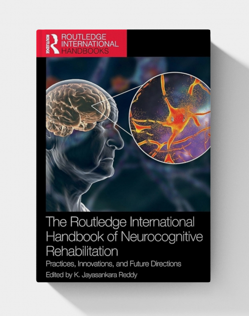 The Routledge International Handbook of Neurocognitive Rehabilitation