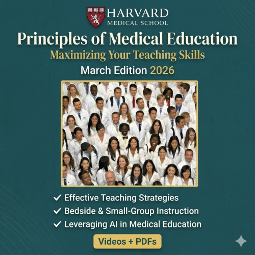 Harvard Principles of Medical Education 2026: Maximizing Your Teaching Skills Course