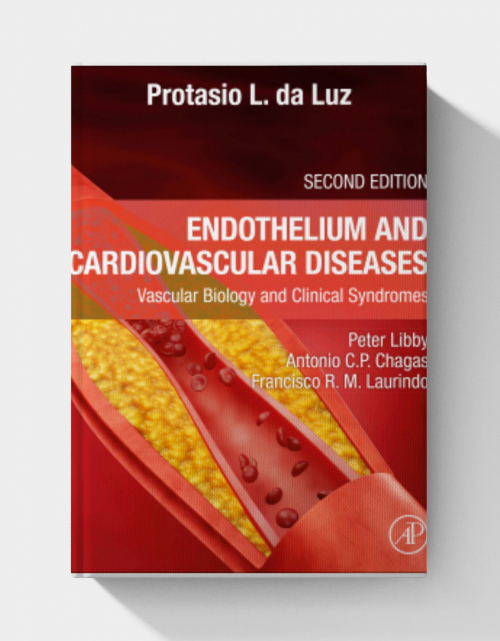 Endothelium and Cardiovascular Diseases: Vascular Biology and Clinical Syndromes  (2nd Edition)
