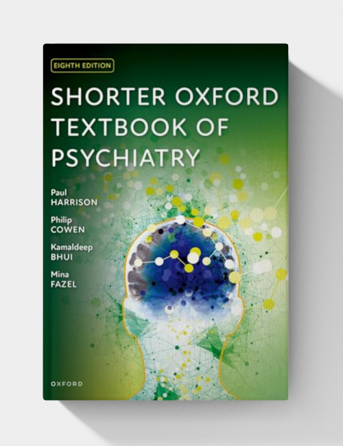 Shorter Oxford Textbook of Psychiatry  (8th edition)