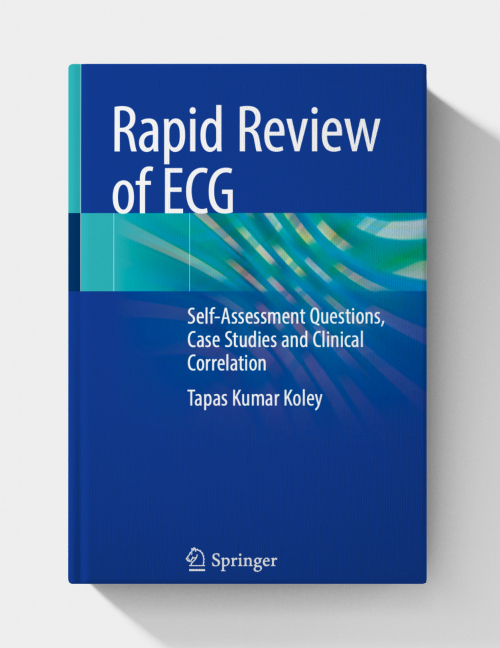 Rapid Review of ECG - Self-Assessment Questions, Case Studies and Clinical Correlation
