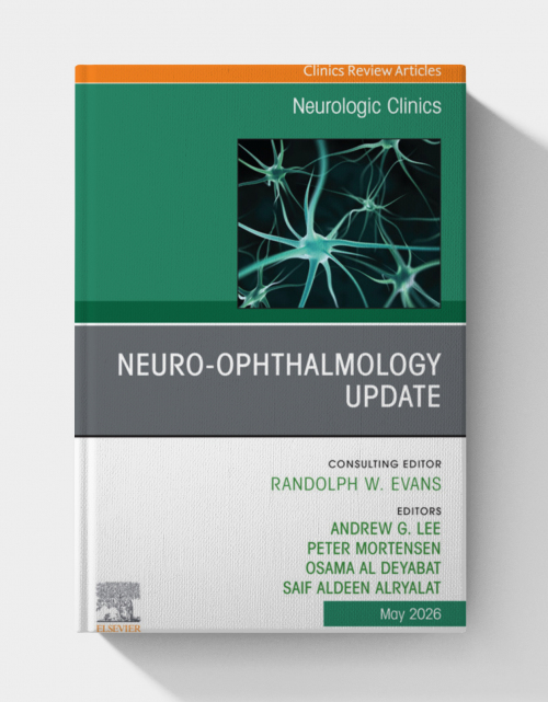 Neuro-Ophthalmology Update, An Issue of Neurologic Clinics (The Clinics: Internal Medicine)