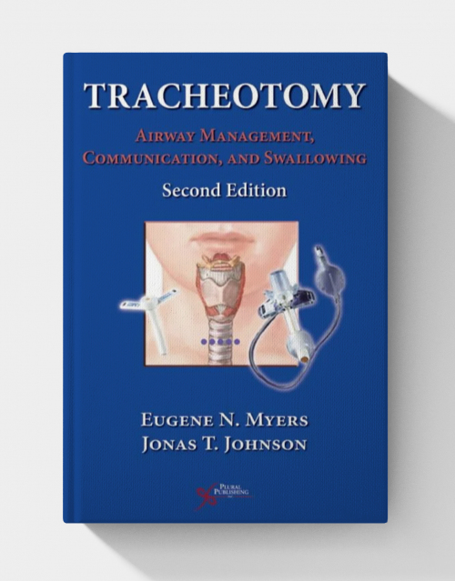 Tracheotomy: Airway Management, Communication, and Swallowing  (2nd edition)