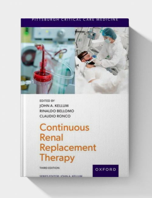 Continuous Renal Replacement Therapy (Pittsburgh Critical Care Medicine), 3rd Edition