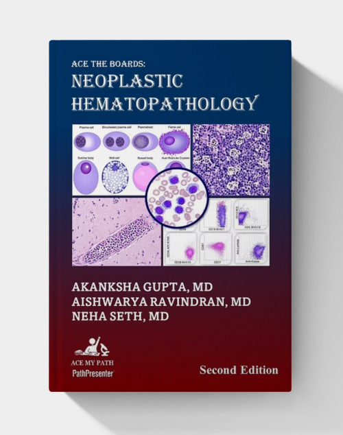 Ace The Boards: Hematopathology Review (Ace My Path)