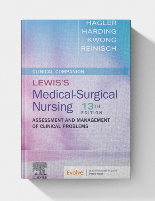 Clinical Companion to Lewis’s Medical-Surgical Nursing: Assessment and Management of Clinical Problems 13th edition