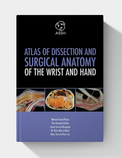 Atlas of Dissection and Surgical Anatomy of the Wrist and Hand (EPUB)