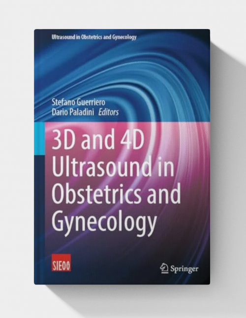 3D and 4D Ultrasound in Obstetrics and Gynecology