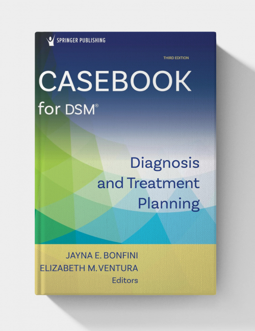 Casebook for DSM®: Diagnosis and Treatment Planning  (3rd Edition)