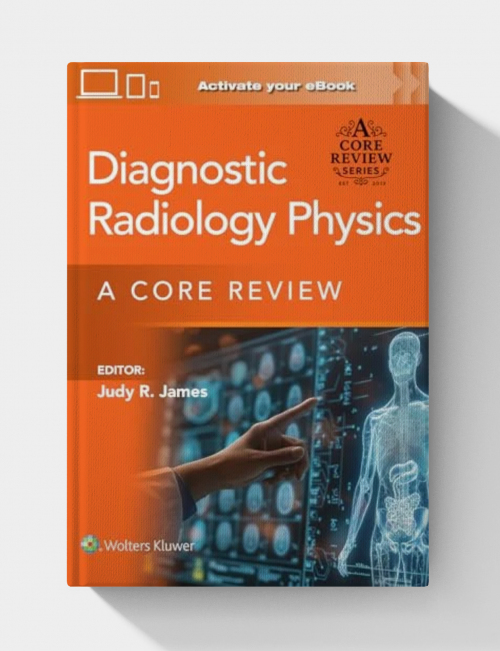 Diagnostic Radiology Physics: A Core Review (EPUB)