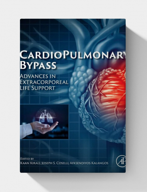 Cardiopulmonary Bypass: Advances in Extracorporeal Life Support