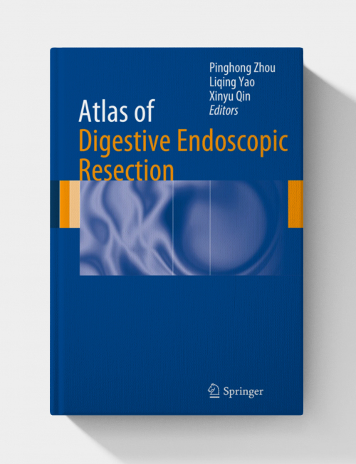 Atlas of Digestive Endoscopic Resection